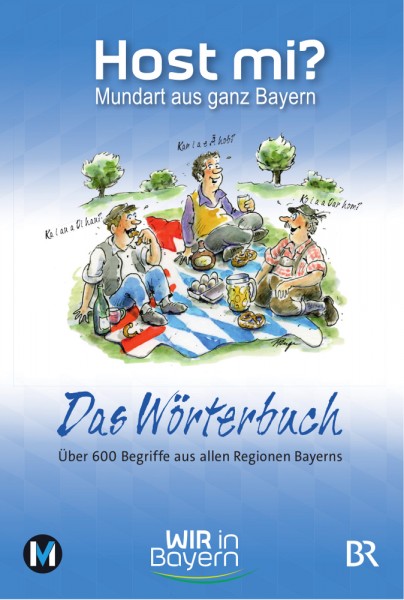 Host mi? Das Wörterbuch - WIR in Bayern