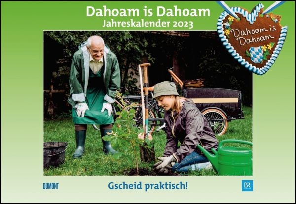 Dahoam is Dahoam - Kalender 2023